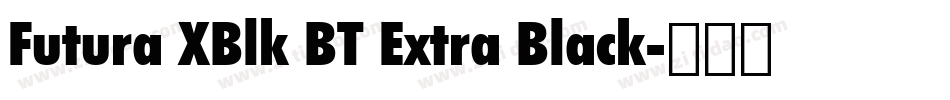 Futura XBlk BT Extra Black字体转换